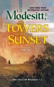 Title: The Towers of the Sunset, Author: L. E. Modesitt Jr.