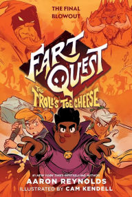 Title: Fart Quest: The Troll's Toe Cheese, Author: Aaron Reynolds