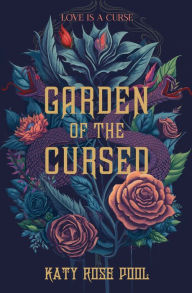 Title: Garden of the Cursed, Author: Katy Rose Pool