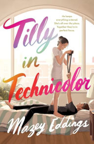 Title: Tilly in Technicolor, Author: Mazey Eddings