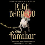 Title: The Familiar, Author: Leigh Bardugo