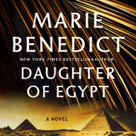 Title: Daughter of Egypt: A Novel, Author: Marie Benedict