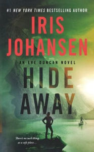 Title: Hide Away: An Eve Duncan Novel, Author: Iris Johansen