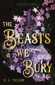 Title: The Beasts We Bury, Author: D. L. Taylor