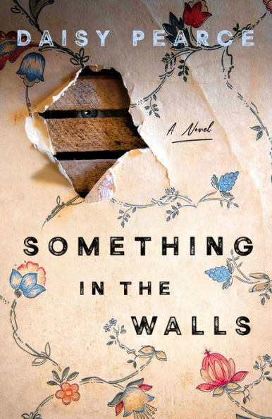 Something in the Walls: A Novel