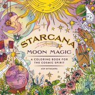 Title: Starcana: Moon Magic: A Coloring Book for the Cosmic Spirit, Author: Ash Miyagawa