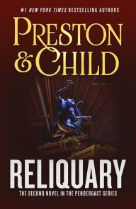 Title: Reliquary: The Second Novel in the Pendergast Series, Author: Douglas Preston