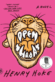 Title: Open Throat: A Novel, Author: Henry Hoke