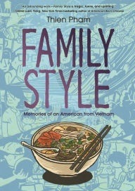 Title: Family Style: Memories of an American from Vietnam, Author: Thien Pham