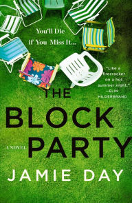 Title: The Block Party: A Novel, Author: Jamie Day