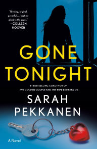 Title: Gone Tonight: A Novel, Author: Sarah Pekkanen