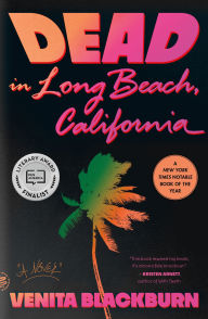 Title: Dead in Long Beach, California: A Novel, Author: Venita Blackburn