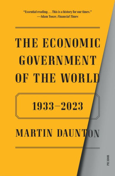 The Economic Government of the World: 1933-2023