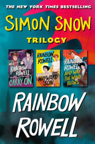 Title: The Simon Snow Trilogy: Carry On, Wayward Son, Any Way the Wind Blows, Author: Rainbow Rowell