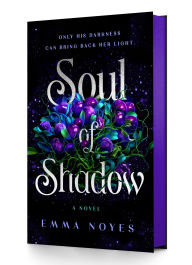 Title: Soul of Shadow: A Novel, Author: Emma Noyes