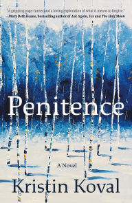 Title: Penitence: A Novel, Author: Kristin Koval