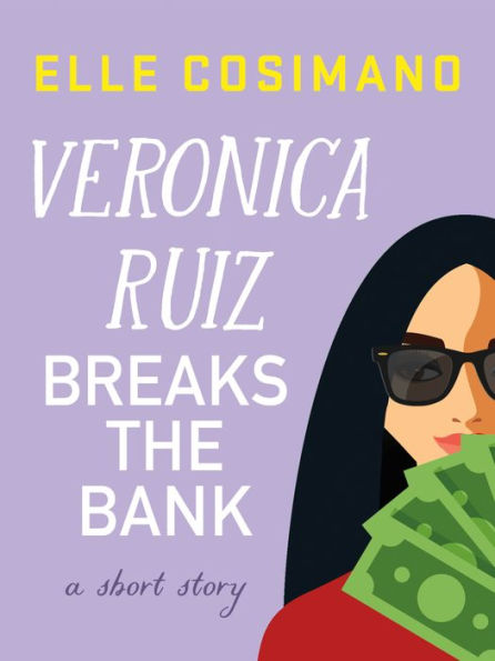 Veronica Ruiz Breaks the Bank: A Short Story