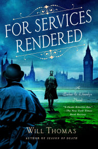 Title: For Services Rendered: A Barker & Llewelyn Novel, Author: Will Thomas