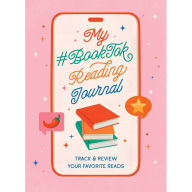 Title: My #BookTok Reading Journal: Track and Review Your Favorite Reads