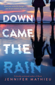 Title: Down Came the Rain, Author: Jennifer Mathieu