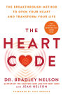 The Heart Code: The Breakthrough Method to Open Your Heart and Transform Your Life