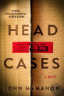 Head Cases: A Novel