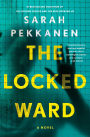 The Locked Ward: A Novel