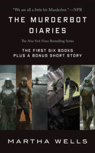 Title: The Murderbot Diaries: All Systems Red, Artificial Condition, Rogue Protocol, Exit Strategy, Network Effect, Fugitive Telemetry, Author: Martha Wells