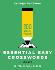Title: New York Times Games Essential Easy Crosswords Volume 2: 200 Simple Puzzles, Author: The New York Times