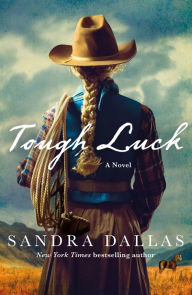 Title: Tough Luck: A Novel, Author: Sandra Dallas