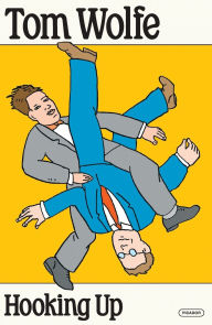 Title: Hooking Up, Author: Tom Wolfe