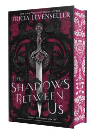 Title: The Shadows Between Us, Author: Tricia Levenseller