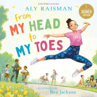 Title: From My Head to My Toes (Signed Book), Author: Aly Raisman