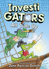 Title: All Tide Up (InvestiGators Series #7), Author: John Patrick Green