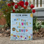 Alternative view 6 of May You Love and Be Loved: Wishes for Your Life (B&N Exclusive Edition)