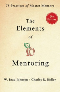 Title: The Elements of Mentoring, Author: W Brad Johnson