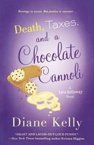 Title: Death, Taxes, and a Chocolate Cannoli, Author: Diane Kelly