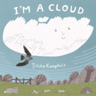 Title: I'm a Cloud, Author: Tjitske Kamphuis