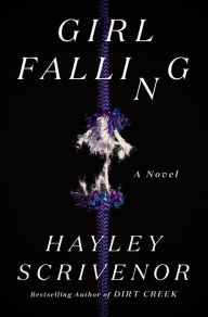 Title: Girl Falling: A Novel, Author: Hayley Scrivenor