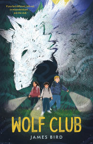 Title: Wolf Club, Author: James Bird