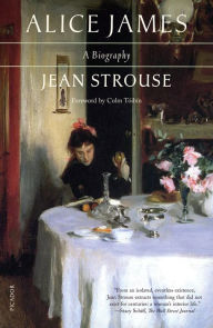 Title: Alice James: A Biography, Author: Jean Strouse