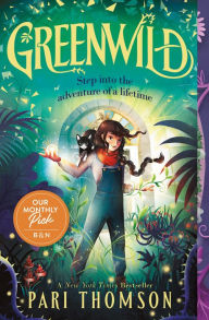 Title: Greenwild: The World Behind the Door (B&N Exclusive Edition), Author: Pari Thomson