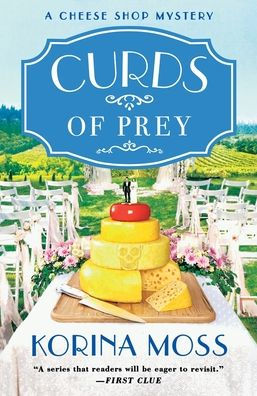 Curds of Prey: A Cheese Shop Mystery