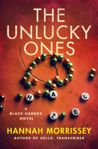 Title: The Unlucky Ones, Author: Hannah Morrissey