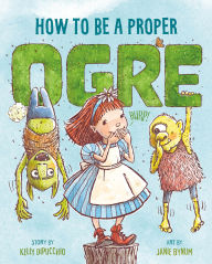 Title: How to Be a Proper Ogre, Author: Kelly DiPucchio