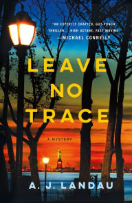 Title: Leave No Trace: A National Parks Thriller, Author: A. J. Landau