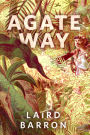 Agate Way: A Tor Original