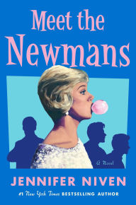 Title: Meet the Newmans: A Novel, Author: Jennifer Niven