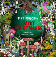 Title: Mythogoria: Fairy Nightmares: A Demon Fae Coloring Book, Author: Chellie Carroll