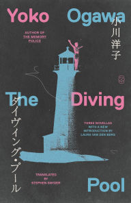 Title: The Diving Pool: Three Novellas, Author: Yoko Ogawa